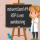 misverstand 1 hsp is een aandoening