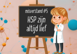 misverstand #5: HSP zijn lief