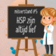 misverstand #5: HSP zijn lief